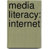 Media Literacy: Internet door Peyton Paxson