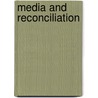 Media and Reconciliation door Ulrich B. Neumann