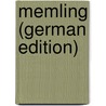 Memling (German Edition) door Joachim Karl Kaemmerer Ludwig