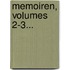 Memoiren, Volumes 2-3...