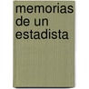 Memorias De Un Estadista by Carlos Marquez Sterling