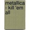 Metallica - Kill 'Em All door Metallica