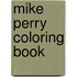 Mike Perry Coloring Book