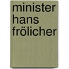Minister Hans Frölicher door Paul Widmer
