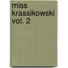 Miss Krassikowski Vol. 2 by Anja Fröhlich