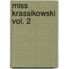 Miss Krassikowski Vol. 2 door Anja Fröhlich