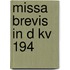 Missa Brevis In D Kv 194