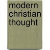 Modern Christian Thought door James C. Livingston