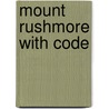 Mount Rushmore with Code door Kaite Goldsworthy