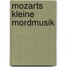 Mozarts kleine Mordmusik door Max Oban
