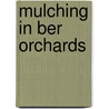 Mulching in Ber Orchards door J.S. Bal