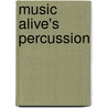 Music Alive's Percussion door Daniel Glass