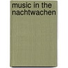 Music in the Nachtwachen door Paul Davies