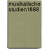 Musikalische Studien1868