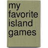 My Favorite Island Games door Antoinette Charles