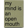 My Mind is an Open Mouth door Cork Proctor