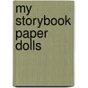 My Storybook Paper Dolls door Maggie Swanson