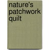 Nature's Patchwork Quilt by Mary Miché