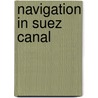 Navigation in Suez Canal by Ashraf Ragab