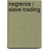 Negreros / Slave-Trading