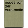 Neues Von Der Euro-mafia door Holger Strohm