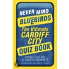 Never Mind the Bluebirds door Gareth Bennett