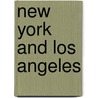 New York And Los Angeles door Elyn R. Saks