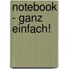 Notebook - ganz einfach! door Sabine Drasnin