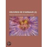Oeuvres de D'Arnaud (2 ) door Francois Thomas Marie De Bacular Arnaud