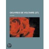 Oeuvres de Voltaire (27) by Voltaire
