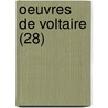 Oeuvres de Voltaire (28) by Voltaire