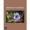 Oeuvres de Voltaire (48) door Voltaire