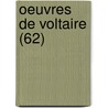 Oeuvres de Voltaire (62) by Voltaire