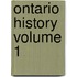 Ontario History Volume 1