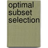 Optimal Subset Selection door D.E. Boyce