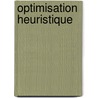 Optimisation Heuristique door Imen Harbaoui Dridi