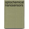 Optochemical Nanosensors door Francisco J. Arregui