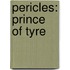 Pericles: Prince Of Tyre