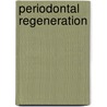 Periodontal Regeneration door Sumit Kaushal