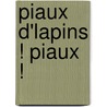 Piaux D'Lapins ! Piaux ! by Andr Lejeune