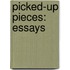 Picked-Up Pieces: Essays