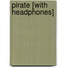 Pirate [With Headphones] door Ted Bell