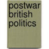 Postwar British Politics door Peter Kerry