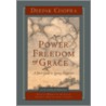 Power, Freedom And Grace by Dr Deepak Chopra