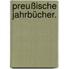 Preußische Jahrbücher. door Onbekend