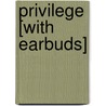 Privilege [With Earbuds] door Kate Brian