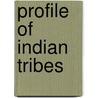 Profile of Indian Tribes door A. Sachchidanda