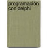 Programación con Delphi door Bogdan Patrut