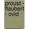 Proust - Flaubert - Ovid door Edi Zollinger