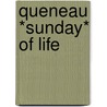 Queneau *sunday* Of Life door R. Queneau